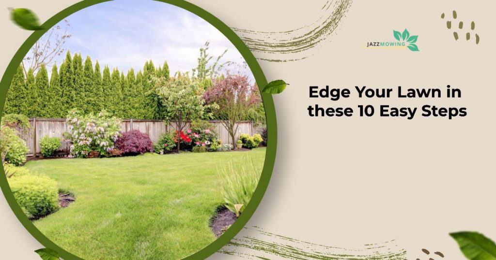 Edge Your Lawn in these 10 Easy Steps